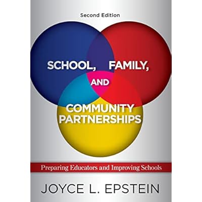 School, Family, and Community Partnerships: Preparing Educators and Improving Schools