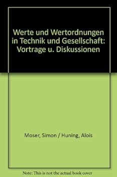 Hardcover Werte Und Wertordnungen in Technik Und Gesellschaft: Vortreage U. Diskussionen [German] Book