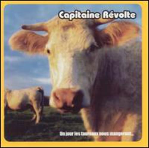 Un Jour Tauraux Nous Mangeront [Audio CD] Capitaine Revolte
