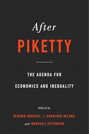 After Piketty: The Agenda for Economics and Inequality