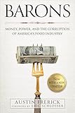Barons: Money, Power, and the Corruption of America's Food Industry