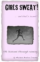 Girls Sweat! first edition by Michele Bredice Craemer (2010) Hardcover 0974013021 Book Cover