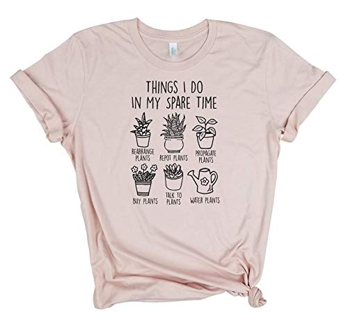 Things I do in my spare time - Crazy Plant Lady, Gardening shirt, Plant based, Plant Powered, Farmer Shirt, Farm shirt, Garden Shirt, Plant lover Shirt, Vegan shirt