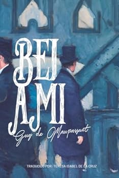 Bel Ami (Spanish Edition)