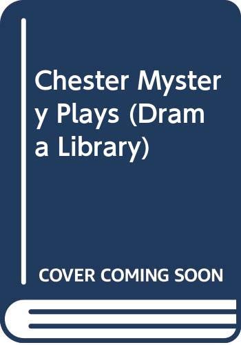 Chester Mystery Plays (Drama Library)