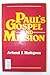 Paul's gospel and mission: The outlook from his letter to the Romans