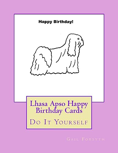 Lhasa Apso Happy Birthday Cards: Do It Yourself