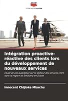Intégration proactive-réactive des clients lors du développement de nouveaux services 6208476747 Book Cover