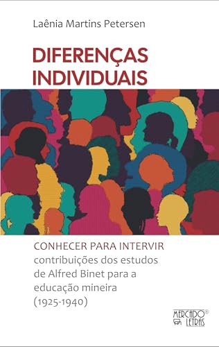 Diferenças individuais – Conhecer para intervir: contribuições dos estudos de Alfred Binet para a educação mineira (1925-1940)