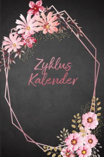 Zykluskalender: Periodenkalender & Menstruationskalender für 96 Zyklen/Perioden/Menstruationen für Mädchen, Teenager und Frauen, Zyklus Tagebuch ... oder Kinderwunsch/Verhütung/Familienplanung