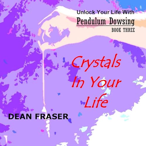 Crystals in Your Life by Dean Fraser episode artwork