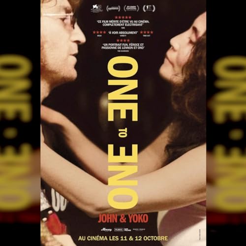 Les critiques de Cathy Immelen : "One to One" un documentaire sur le couple mythique John Lennon et Yoko Ono