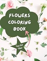 Flowers Coloring Book B0F63211SQ Book Cover