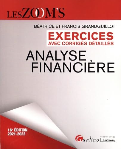Exercices avec corrigés détaillés - Analyse financière: 43 exercices d'analyse financière avec des corrigés détaillés