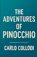 The Adventures Of Pinocchio(Illustrated) 4320677153 Book Cover