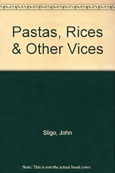Paperback Pastas, Rices & Other Vices Book