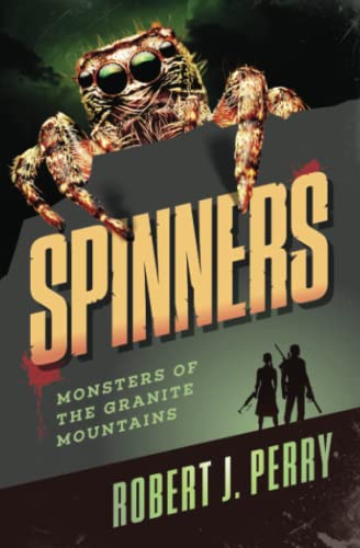 Spinners: Monsters of the Granite Mountains