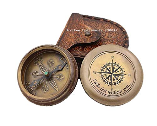 ROORKEE INSTRUMENTS (INDIA) A NAUTICAL REPRODUCTION HOUSE I Would be Lost Without You Compass with Leather Case.