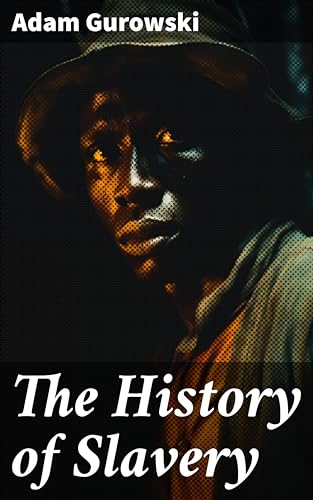 The History of Slavery: From Egypt and the Romans to