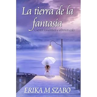 La tierra de la fantasía Audiolibro Por Erika M Szabo arte de portada