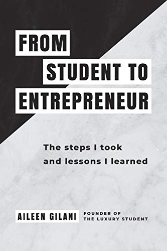 From Student to Entrepreneur: The steps I took and lessons I learned