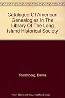 Catalogue of American Genealogies in the Library of the Long Island Historical Society B000M01BH4 Book Cover