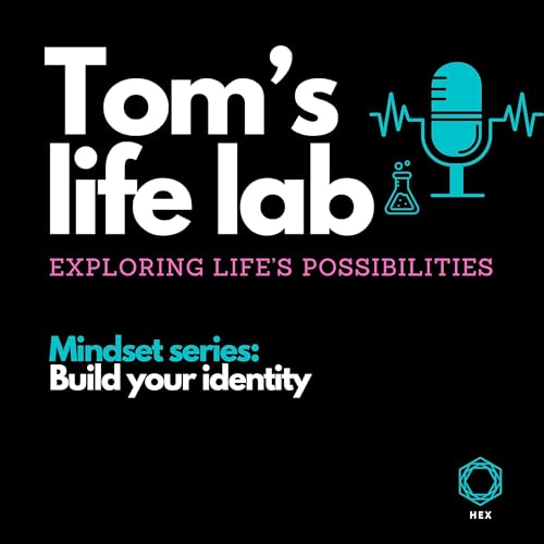 Episode 46 Mindset series: Build your identity