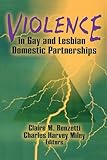 Violence in Gay and Lesbian Domestic Partnerships
