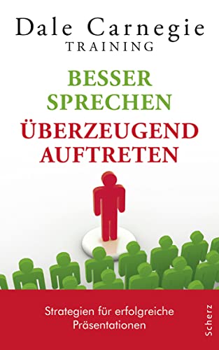 Preisvergleich Produktbild Besser sprechen überzeugend auftreten: Strategien für erfolgreiche Präsentationen (Dale Carnegie)