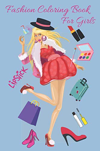 Fashion Coloring Book For Girls: Style Coloring Book