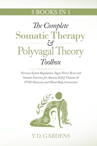 The Complete Somatic Therapy & Polyvagal Theory Toolbox: Nervous System