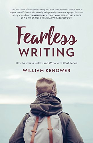 Fearless Writing: How to Create Boldly and Write with Confidence Fearless Writing: How to Create Boldly and Write with Confidence