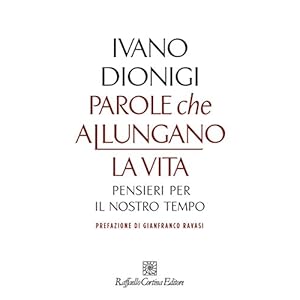 Parole che allungano la vita: Pensieri per il nostro tempo