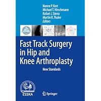 Fast Track Surgery in Hip and Knee Arthroplasty