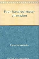 Four-hundred-meter champion 097401950X Book Cover