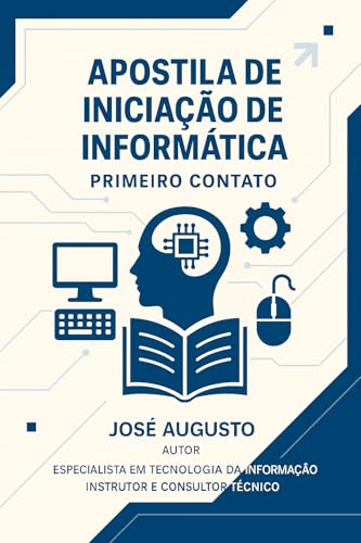 Apostila de Iniciação de Informática: Primeiro Contato