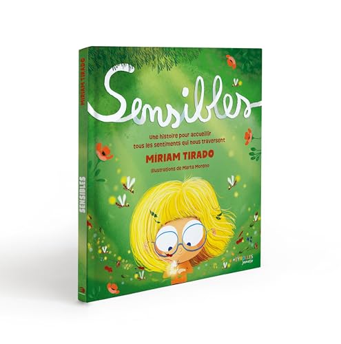 Sensibles: Une histoire pour accueillir tous les sentiments qui nous traversent