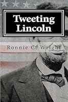 Tweeting Lincoln 1508784450 Book Cover