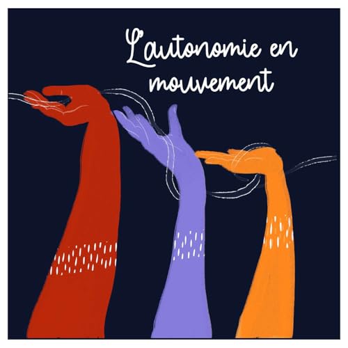 L'autonomie en mouvement - Transmettre