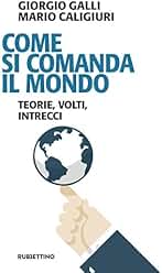 Come si comanda il mondo. Teorie, volti, intrecci (Problemi aperti)