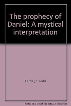 Unknown Binding Prophecy of Daniel : A Mystical Interpretation Hardcover Book