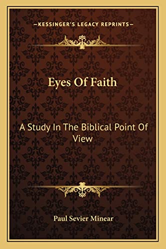Eyes Of Faith: A Study In The Biblical Point Of View