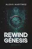  Rewind Génesis: Una distopía de viajes en el tiempo y revolución tecnológica