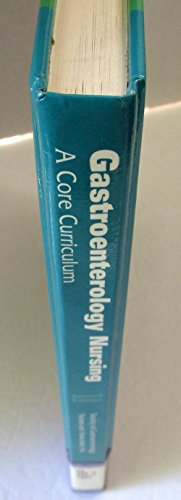 Gastroenterology Nursing: A Core Curriculum 0815136935 Book Cover