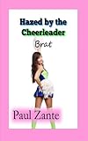 Hazed by the Cheerleader Brat