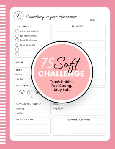 75 Soft Challenge for Women: Daily habits tracker journal for women with prompts to track your sport activity, daily habits, make body measurements and inspiration quotes per day.