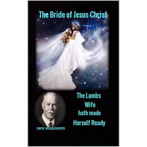 Smith Wigglesworth The Bride of Jesus Christ by Dr. Michael Yeager episode artwork