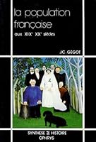 La population française aux XIXe, XXe siècles 2708005960 Book Cover