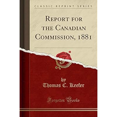 Report for the Canadian Commission, 1881