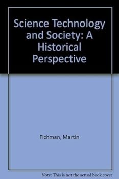 Paperback SCIENCE TECHNOLOGY AND SOCIETY: A HISTORICAL PERSPECTIVE Book